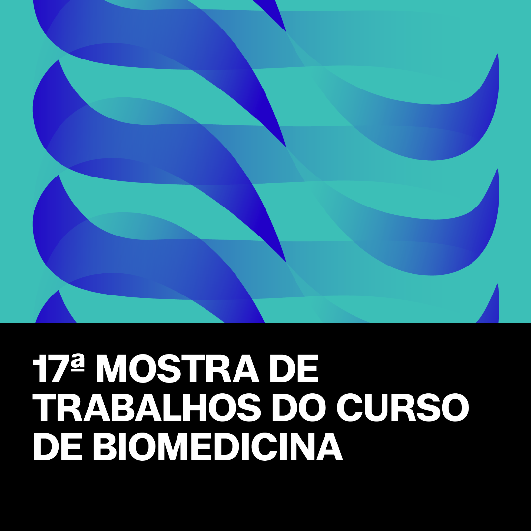 Mostra de Trabalhos da Biomedicina