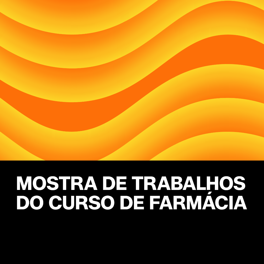 Mostra de Trabalhos do Curso de Farm�cia