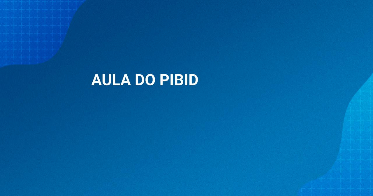 Aula do PIBID