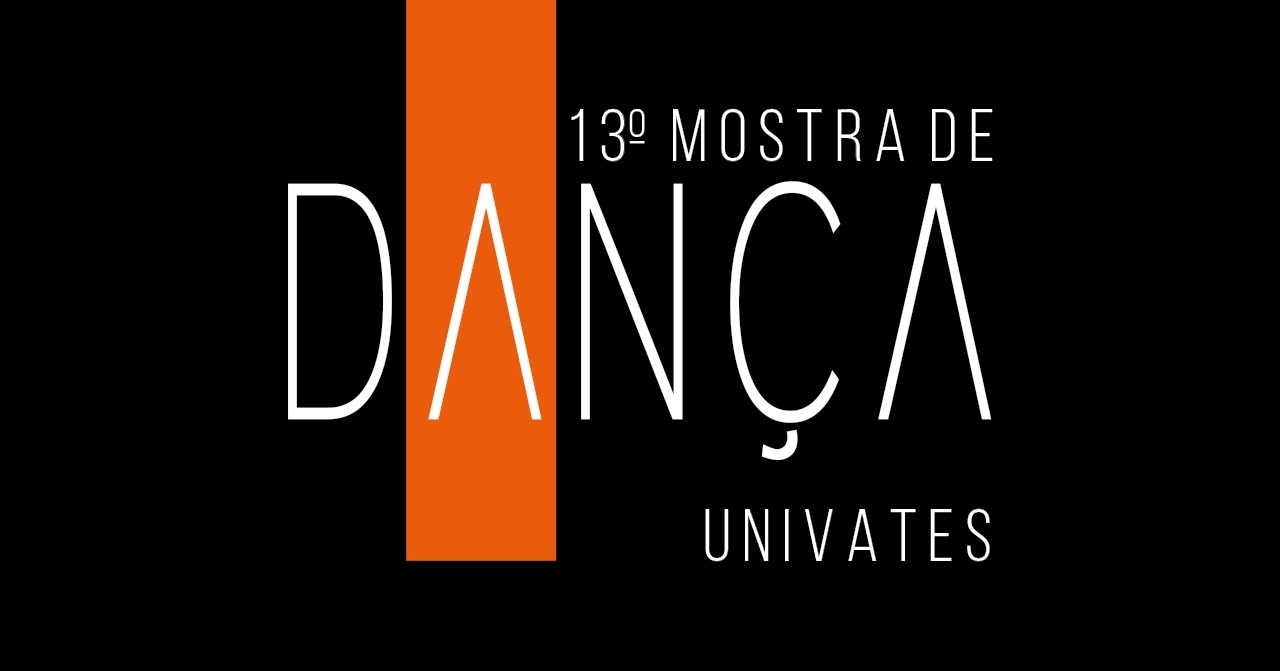 13º Mostra de Dança Univates