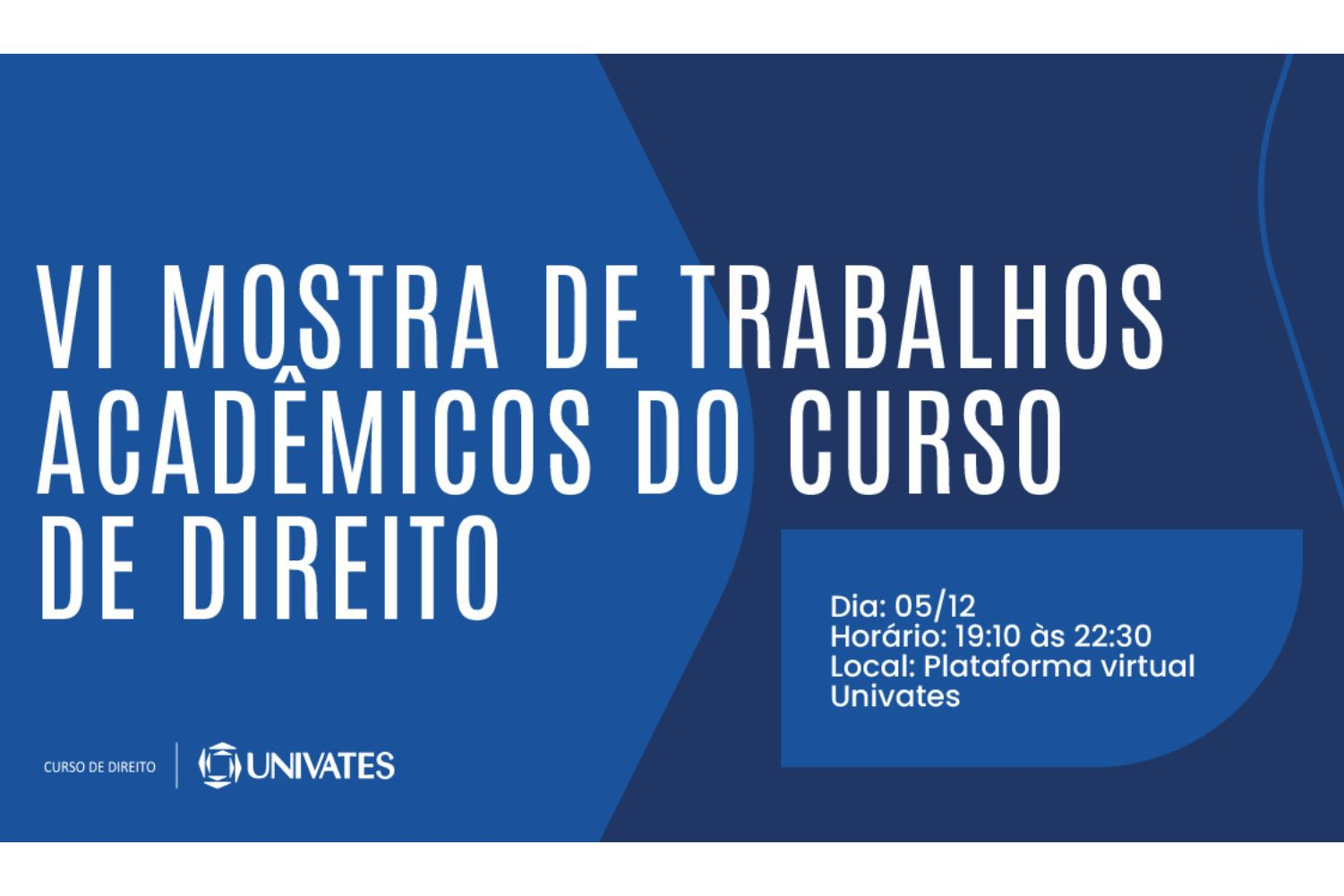 VI Mostra de Trabalhos Acadmicos do curso de Direito ocorre no dia 05 de dezembro.