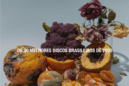 Os 30 Melhores Discos Brasileiros de 2020 - Miojo Indie 